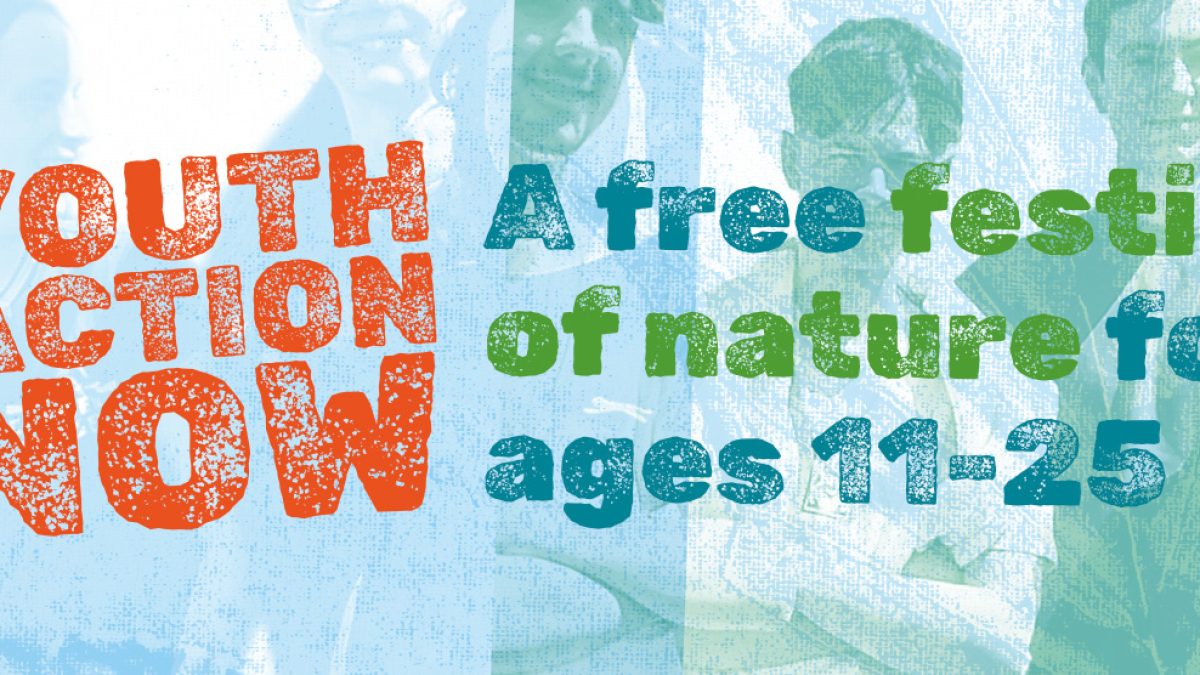 Green Shoots &#038; Norfolk Wildlife Trust present Youth Action Now