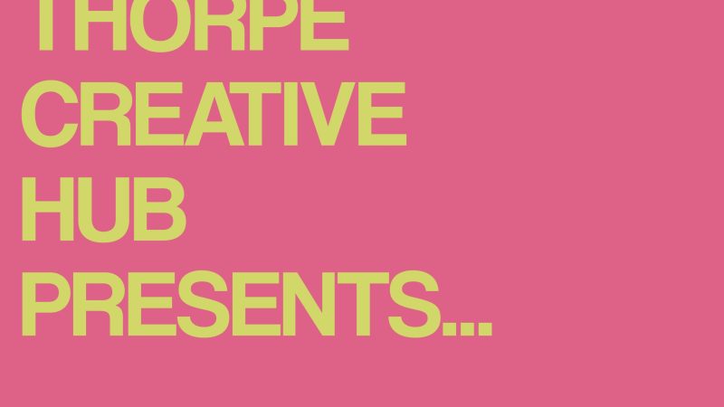 Text reads Thorpe Creative Hub Presents Soundstage