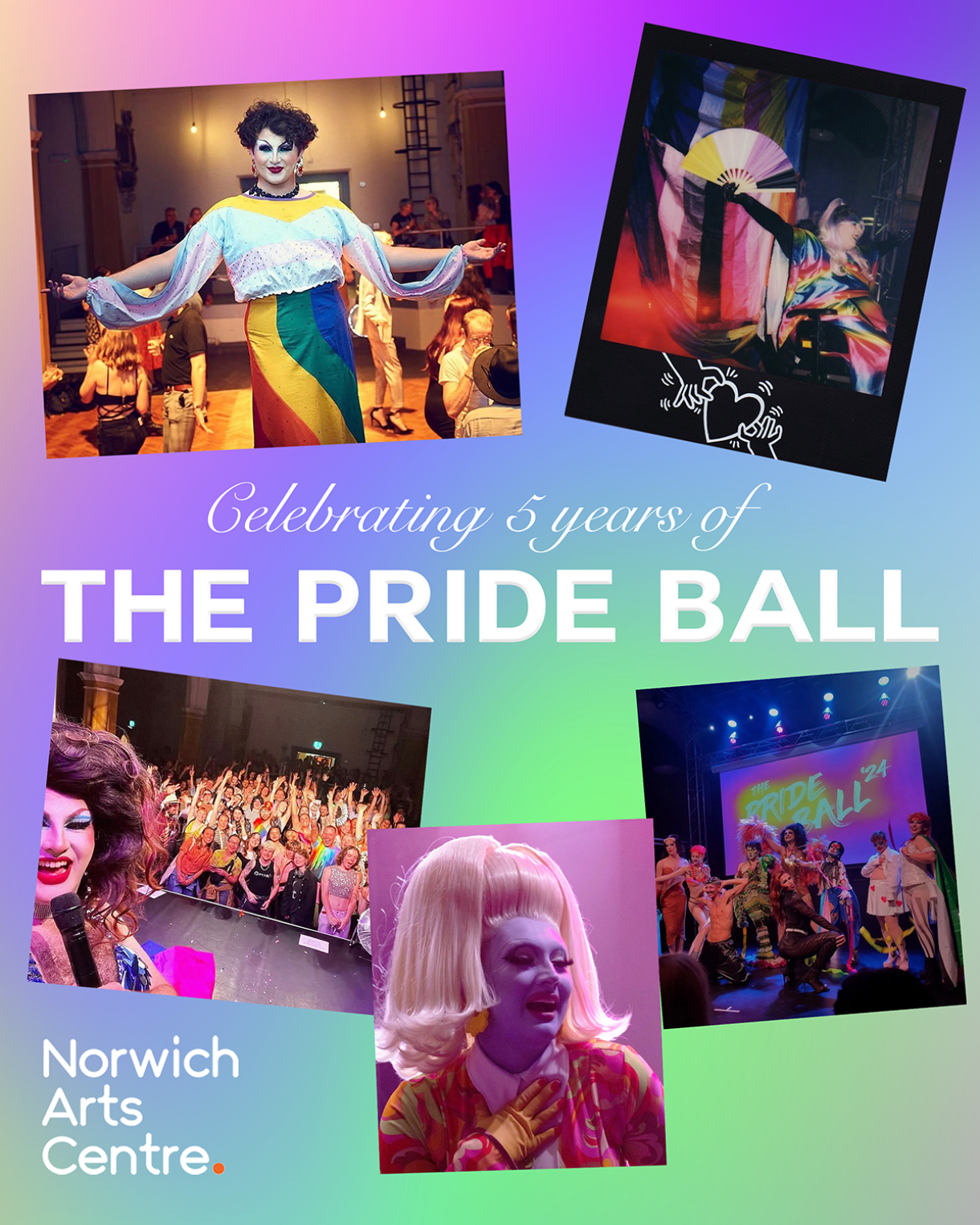 A colourful collage celebrating five years of “The Pride Ball” at Norwich Arts Centre. It features multiple photos: a drag performer in a rainbow-coloured dress posing on a runway, a performer holding a fan in front of Pride flags, a performer taking a selfie with a cheering audience, a close-up of a performer in a blonde wig and bold makeup, and a stage lineup of performers. Large central text reads “Celebrating 5 years of The Pride Ball.”